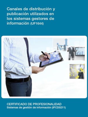 cover image of UF1644--Canales de distribución y publicación utilizados en los sistemas gestores de información